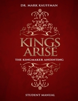 Kings Arise Student Manual B0CKZ2ZG8W Book Cover