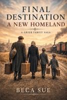 Final Destination: A New Homeland 0996157557 Book Cover