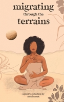 Migrating Through the Terrains: a poetry collection B0DVC1DBK6 Book Cover