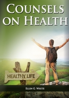 Counsels on Health and Instruction to Medical Missionary Workers 081631926X Book Cover