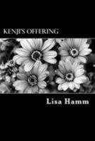 Kenji's Offering 1499586353 Book Cover