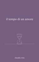 il tempo di un amore (Italian Edition) B0DYZKNCV6 Book Cover
