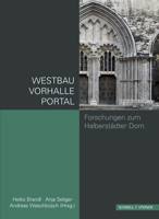 Westbau Und Westportal Des Doms Zu Halberstadt: Neuere Forschungen Und Materialien Zu Westbau Und Westportal Des Doms in Halberstadt 3795428149 Book Cover