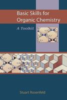 Basic Skills for Organic Chemistry: A Toolkit 0763707414 Book Cover