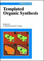 Templated Organic Synthesis 3527296662 Book Cover