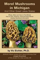 Morel Mushrooms in Michigan And Other Great Lakes States 0970362056 Book Cover