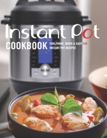 Instant Pot Cookbook: Foolproff, Quick and Easy 149 instant pot recipes B08KR2L13K Book Cover