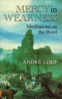 Mercy in Weakness: Meditations on the Word 0879077743 Book Cover