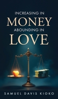 Increasing in Money Abounding in Love 1966088914 Book Cover