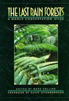 The Last Rain Forests: World Conservation Atlas 0195208366 Book Cover
