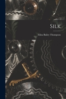 Silk [microform] 1014947634 Book Cover