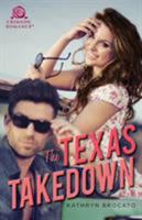 The Texas Takedown 1507200153 Book Cover