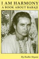 I am Harmony, A Book About Babaji 096264210X Book Cover