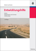 Entwicklungshilfe: Motive, Moglichkeiten Und Grenzen, Problemfelder 3486584421 Book Cover