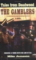 Tales From Deadwood 2: The Gamblers (Tales from Deadwood) 0425209598 Book Cover