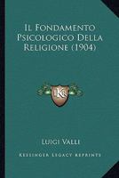 Il Fondamento Psicologico Della Religione (1904) 1166749185 Book Cover