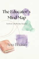 The Educator’s Mind Map: Tools for a Reflective Teacher B0GX7F3T5D Book Cover