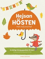 Hejsan H�sten - Hello Autumn/Fall: En tv�spr�kig pysselbok p� svenska och engelska: A Fun Activity Book in Swedish and English 191338215X Book Cover