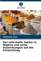 Der informelle Sektor in Nigeria und seine Auswirkungen auf die Entwicklung (German Edition) 6206904121 Book Cover