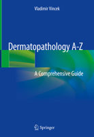 Dermatopathology A-Z: A Comprehensive Guide 3030132641 Book Cover
