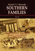 Southern Families: Their Friends, Servants, Rivals, and Affairs 1901-1911 1462887937 Book Cover