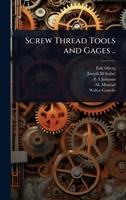 Screw Thread Tools and Gages (Classic Reprint) 152870908X Book Cover