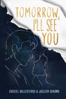 Tomorrow, I'll See You 1962244946 Book Cover