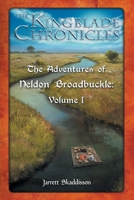 The Adventures of Neldon Broadbuckle: Volume I 1737113805 Book Cover
