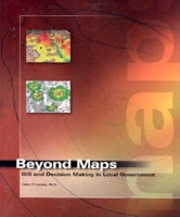 Beyond Maps: GIS Decision Making in Local Government 187910279X Book Cover