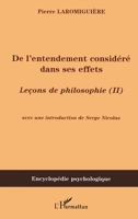De l'entendement considéré dans ses effets: Leçons de philosophie (II) 2747580334 Book Cover