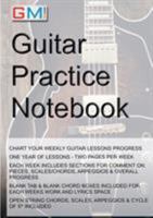 Guitar Practice Notebook: Instrumental diary for guitarists 099567325X Book Cover