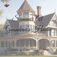 Summer At Grandma's House: Book One: Summer Plans B0FTZ3QRQC Book Cover