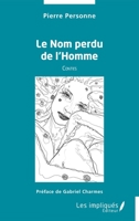 Le Nom perdu de l’Homme (French Edition) 238541628X Book Cover