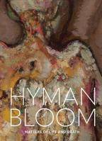 Hyman Bloom: Matters of Life and Death 0878468617 Book Cover