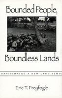 Bounded People, Boundless Lands: Envisioning a New Land Ethic 1559634189 Book Cover