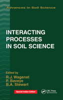 Interacting Processes in Soil Science (Advances in Soil Science) 0367450194 Book Cover