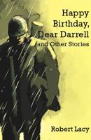 Happy Birthday Dear Darrell and Other Stories 1622882075 Book Cover