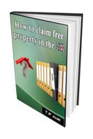 How to Claim Free Property in the UK 1497498430 Book Cover