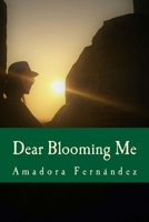 Dear Blooming me 1999973321 Book Cover