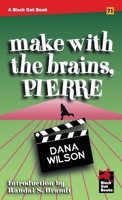 Make With the Brains, Pierre B0F3JYVB9M Book Cover