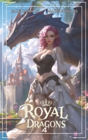 Royal Dragons 4: An Epic Fantasy (Kings & Dragons) B0F38HYV2Q Book Cover