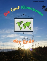 Die fünf Klimazonen der Erde: Mal dich durch die Klimazonen (German Edition) B0DZX58H5B Book Cover