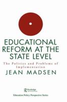 Educational Reform At The State Level: The Politics And Problems Of implementation: The Politics & Problems of Implementation (Education Policy Perspectives Series) 1138968420 Book Cover