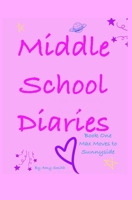 Middle School Diaries: Book One Max Moves to Sunnyside B0CNZTD636 Book Cover