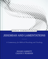 Jeremiah and Lamentations: A Commentary for Biblical Preaching and Teaching 0825425670 Book Cover