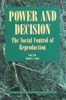 Power and Decision: The Social Control of Reproduction (Harvard Series on Population and International Health) 067469533X Book Cover