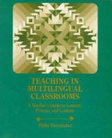 Teaching in Multilingual Classrooms: A Teacher's Guide to Context, Process, and Content 0675213584 Book Cover