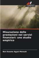 Misurazione delle prestazioni nei servizi finanziari: uno studio empirico 6630297091 Book Cover