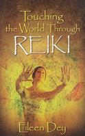 Touching the World Through Reiki 1935359525 Book Cover