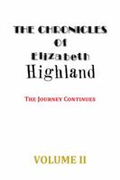 The Chronicles of Elizabeth Highland: The Journey Continues Volume II 149189962X Book Cover